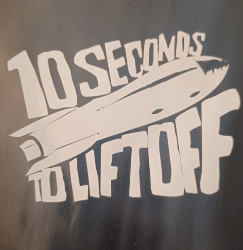 10 Seconds To Liftoff : 10 Seconds to Liftoff
